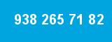 938 265 71 82